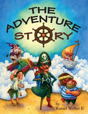 The Adventure Story – Reading Book, 9780692845646