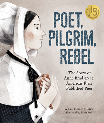 Poet, Pilgrim, Rebel by Katie Munday Williams