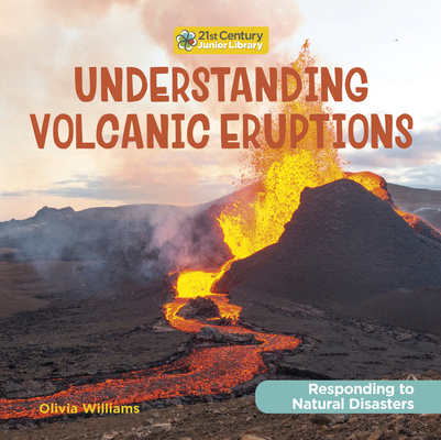 Understanding Volcanic Eruptions Hardback Book by Olivia Williams ...