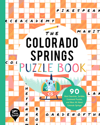 The Colorado Springs Puzzle Book: 90 Word Searches Jumbles Crossword